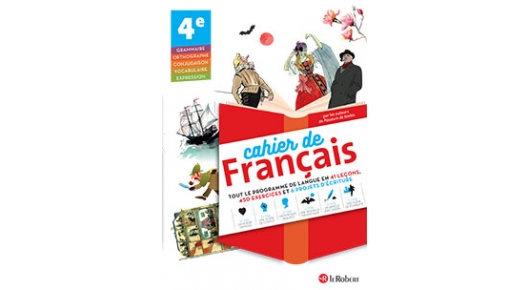Cahier de Français 4e Le Robert